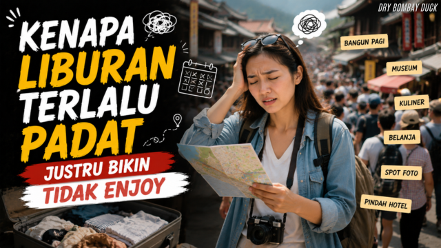 Kenapa Liburan Terlalu Padat Justru Bikin Tidak Enjoy